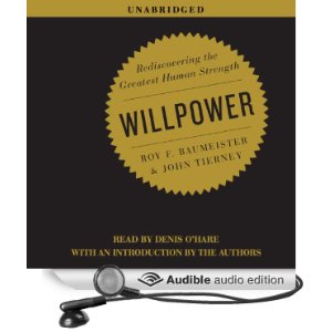 Willpower: Rediscovering the Greatest Human Strength