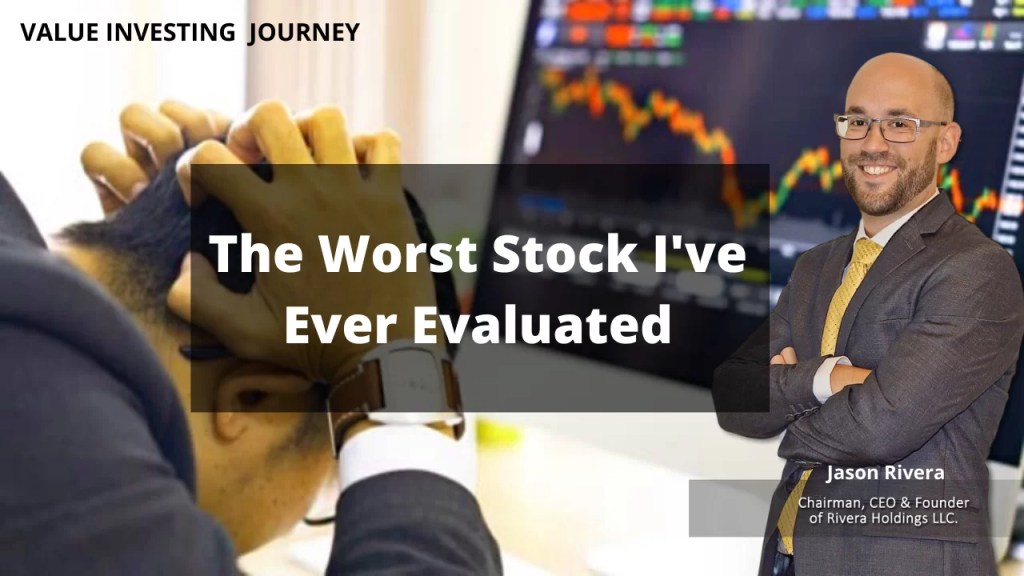 The Worst Stock I've Ever Evaluated