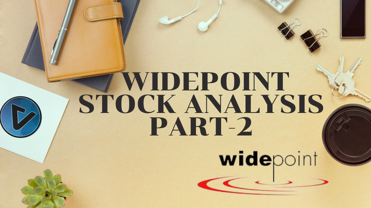 Should You Invest In WidePoint (WYY) - Part 2 Analysis